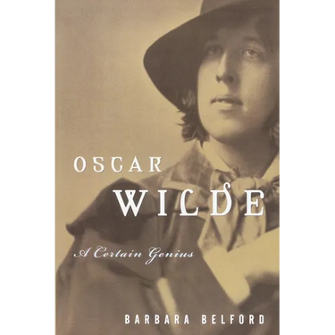 Oscar Wilde: A Certain Genius