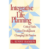 Integrative Life Planning: Critical Tasks for Career Development and Changing Life Patterns