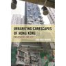 Urbanizing Carescapes of Hong Kong: Two Systems, One City