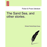 The Sand Sea, and Other Stories.