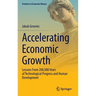 Accelerating Economic Growth: Lessons from 200,000 Years of Technological Progress and Human Development