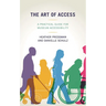 The Art of Access: A Practical Guide for Museum Accessibility