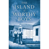 The Island of Worthy Boys