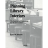 Planning Library Interiors: The Selection of Furnishings for the 21st Century Second Edition