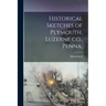 Historical Sketches of Plymouth, Luzerne co., Penna.