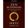 Zen Buddhism: The Mystical Poetry of Ikkyu