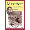 Massenet: A Chronicle of His Life and Times