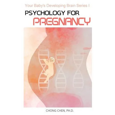 Psychology for Pregnancy: How Your Mental Health During Pregnancy Programs Your Baby