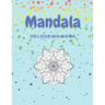 Mandala Colouring Book: 60 page mandala designs colouring book. Hours of relaxing fun for adults and teens UK Edition