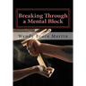 Breaking Through a Mental Block: The Athlete's Guide to Becoming Fearless
