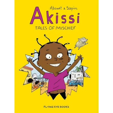 Akissi: Tales of Mischief: Akissi Book 1