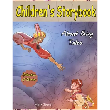 Children's Storybook About Fairy Tales: (Collection of Fairy Tales Stories for Kids Ages 4-12)