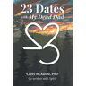 23 Dates with My Dead Dad