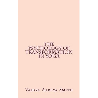 The Psychology of Transformation in Yoga