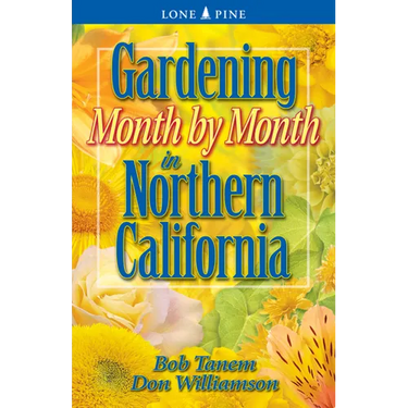 Gardening Month by Month in Northern California