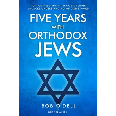 Five Years with Orthodox Jews: How Connecting with God's People Unlocks Understanding of God's Word