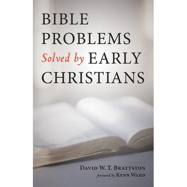 Bible Problems Solved by Early Christians