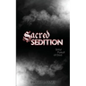 Sacred Sedition: Sinful Pursuit of God