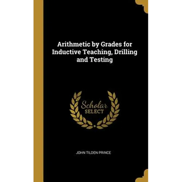 Arithmetic by Grades for Inductive Teaching, Drilling and Testing