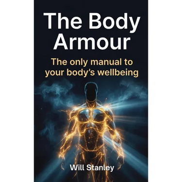 The Body Armour: The only manual to your body's wellbeing
