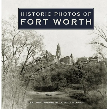 Historic Photos of Fort Worth