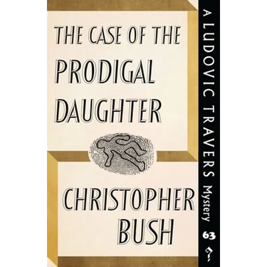 The Case of the Prodigal Daughter: A Ludovic Travers Mystery