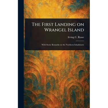 The First Landing on Wrangel Island