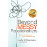 Beyond Messy Relationships: Divine Invitations to Your Authentic Self