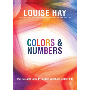 Colors & Numbers: Your Personal Guide to Positive Vibrations in Daily Life