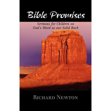 Bible Promises: Sermons for Children on God's Word as Our Solid Rock