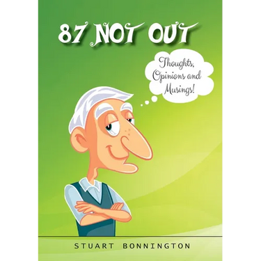 87 Not Out: Thoughts, Opinions and Musings!