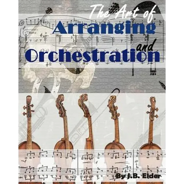 The Art of Arranging and Orchestration