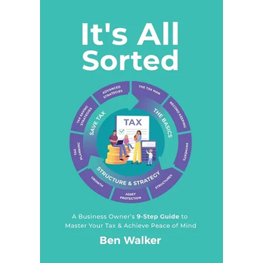 It's All Sorted: A Business Owner's 9-Step Guide to Master Your Tax & Achieve Peace of Mind