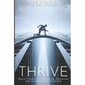 Thrive: Spark Creativity, Overcome Obstacles and Unleash Your Potential