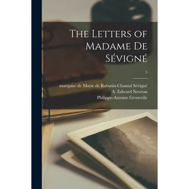 The Letters of Madame De Sévigné; 5