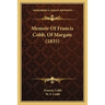 Memoir Of Francis Cobb, Of Margate (1835)