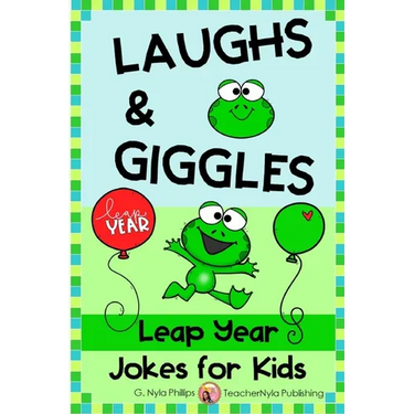 Leap Year Jokes for Kids: A Leap Day Joke Book