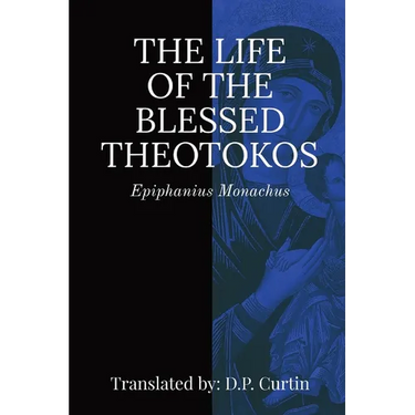 Life of the Blessed Theotokos