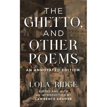 The Ghetto, and Other Poems: An Annotated Edition