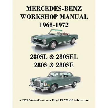 Mercedes-Benz 280sl, 280sel, 280s & 280se Models 1968-1972 Workshop Manual
