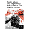 Gentle Places and Simple Things: Irish Customs and Beliefs