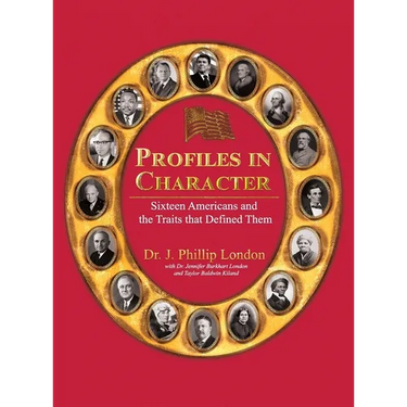 Profiles in Character: Sixteen Americans and the Traits That Defined Them