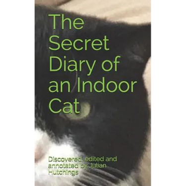The Secret Diary of an Indoor Cat