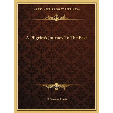 A Pilgrim's Journey To The East
