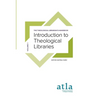 Introduction to Theological Libraries