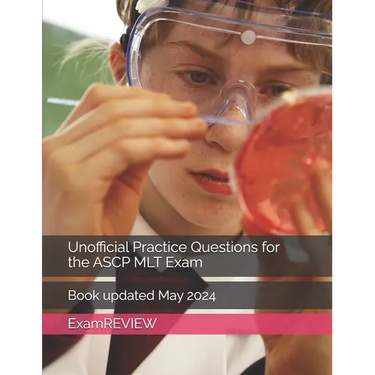 Unofficial Practice Questions for the ASCP MLT Exam