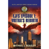 EJFS Episode 1: Vritra's Rebirth (Elite Justice Force Squad Series)