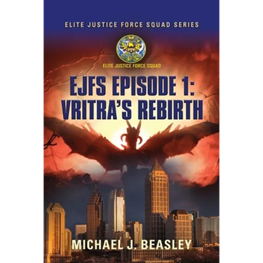 EJFS Episode 1: Vritra's Rebirth (Elite Justice Force Squad Series)