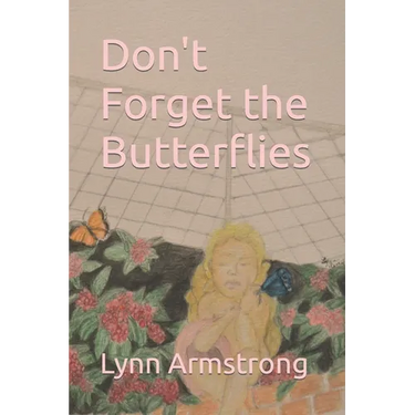 Don't Forget the Butterflies