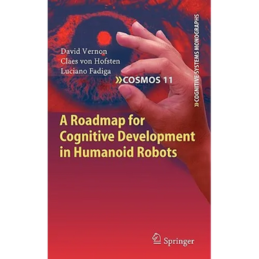 A Roadmap for Cognitive Development in Humanoid Robots